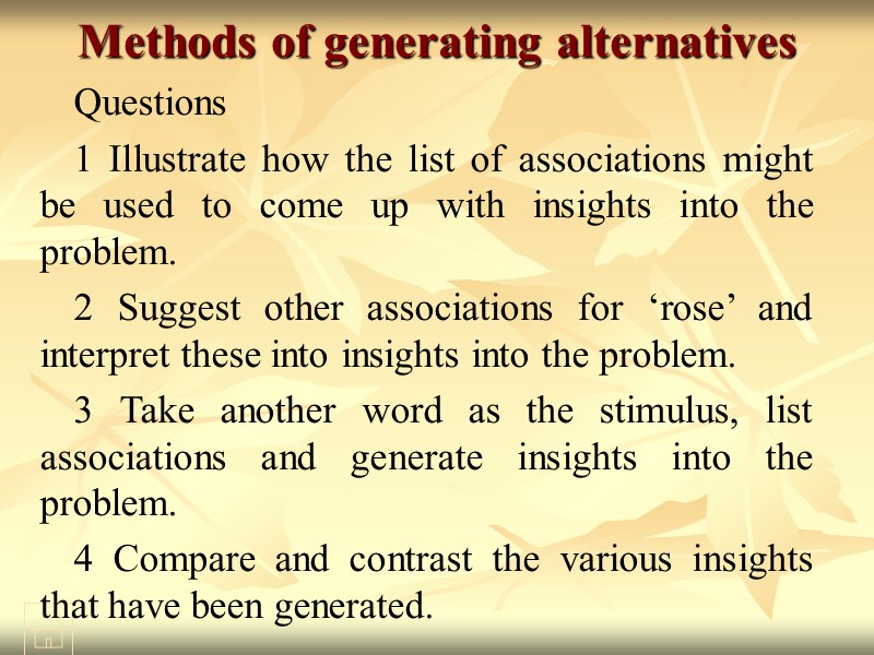 Methods of generating alternatives Questions 1 Illustrate how the list of associations might be